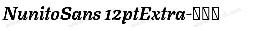 NunitoSans 12ptExtra字体转换